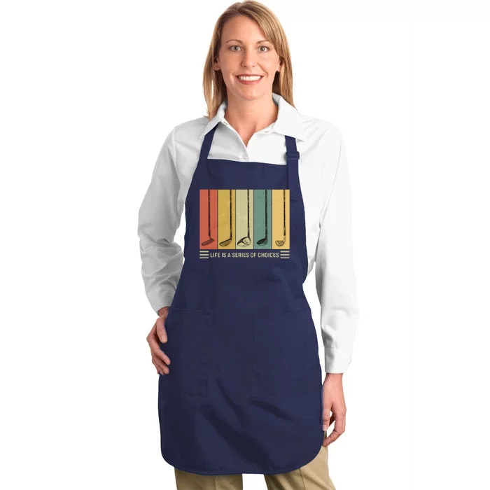 Vintage Life Is A Series Of Choices Golfing Fan Full-Length Apron With Pocket