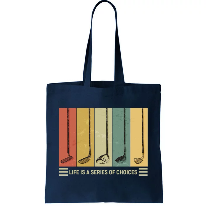 Vintage Life Is A Series Of Choices Golfing Fan Tote Bag