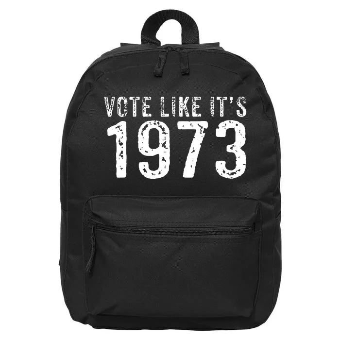 Vote Like Its 1973 Choice Rights Vintage 16 in Basic Backpack