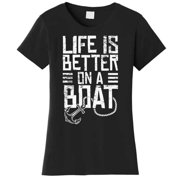 Vintage Life Is Better On A Boat Gift Sailing Fishing Women's T-Shirt