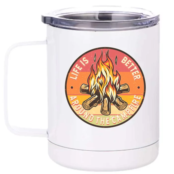 Vintage Life Is Better Around The Campfire Emblem Front & Back 12oz Stainless Steel Tumbler Cup