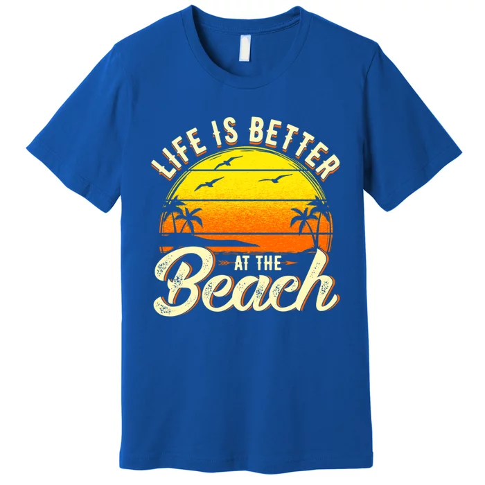 Vacation Life Is Better At The Beach Souvenir Cute Gift Premium T-Shirt