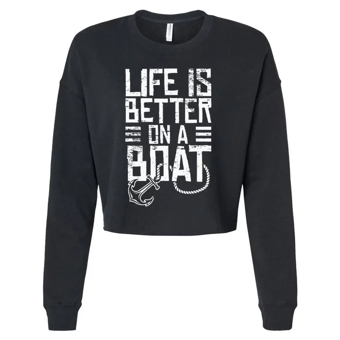 Vintage Life Is Better On A Boat Gift Sailing Fishing Cropped Pullover Crew