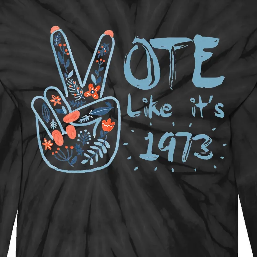 Vote Like Its 1973 Tie-Dye Long Sleeve Shirt