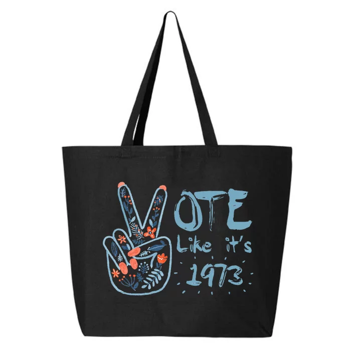 Vote Like Its 1973 Women Rights 25L Jumbo Tote