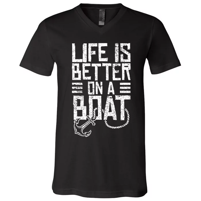 Vintage Life Is Better On A Boat Gift Design Sailing Fishing V-Neck T-Shirt