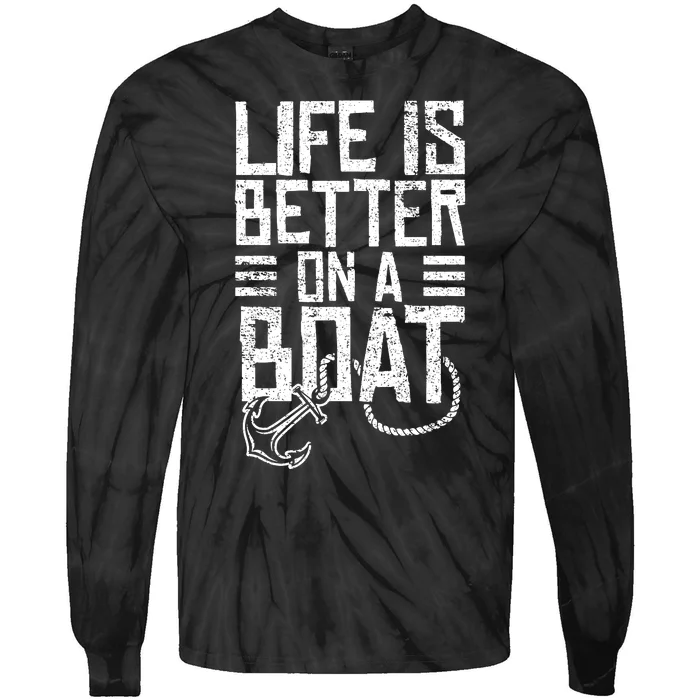 Vintage Life Is Better On A Boat Gift Design Sailing Fishing Tie-Dye Long Sleeve Shirt