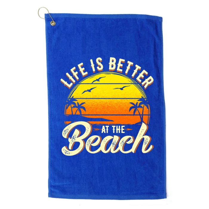 Vacation Life Is Better At The Beach Souvenir Gift Platinum Collection Golf Towel