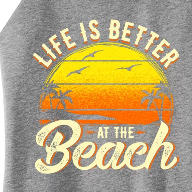 Vacation Life Is Better At The Beach Souvenir Gift Women’s Perfect Tri Rocker Tank