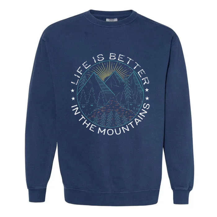 Vintage Life Is Better In The Wood Mountains Camping Garment-Dyed Sweatshirt