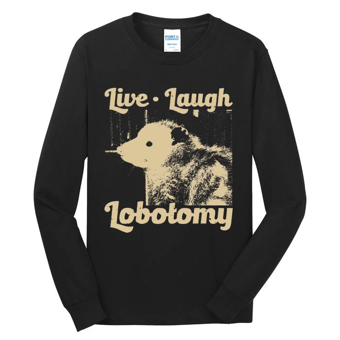 Vintage Live Laugh Lobotomy Lobotomies Retro Opossum Lovers Tall Long Sleeve T-Shirt