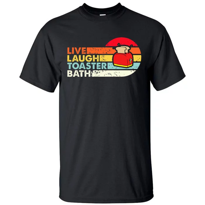 Vintage Live Laugh Toaster Bath Retro Sunset Funny Toaster Tall T-Shirt