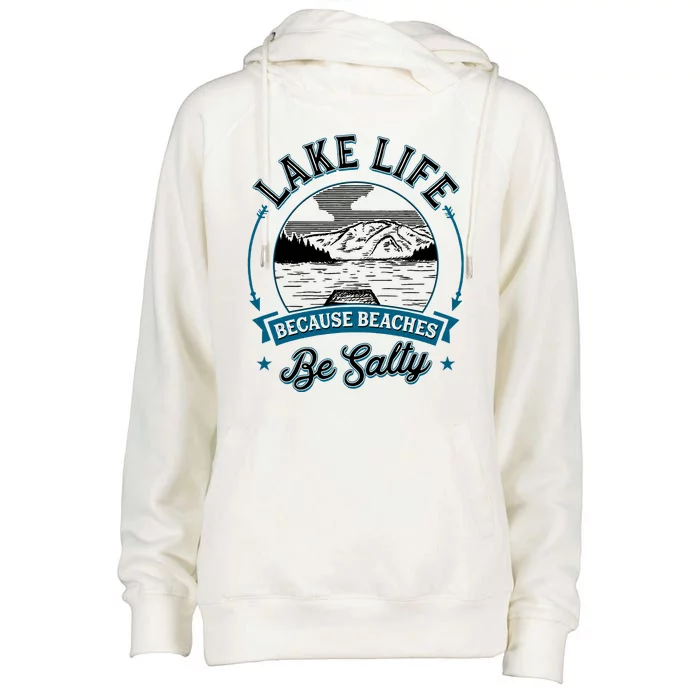 Vintage Lake Life Because Beaches Be Salty Womens Funnel Neck Pullover Hood