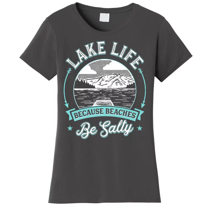 Vintage Lake Life Because Beaches Be Salty Women's T-Shirt