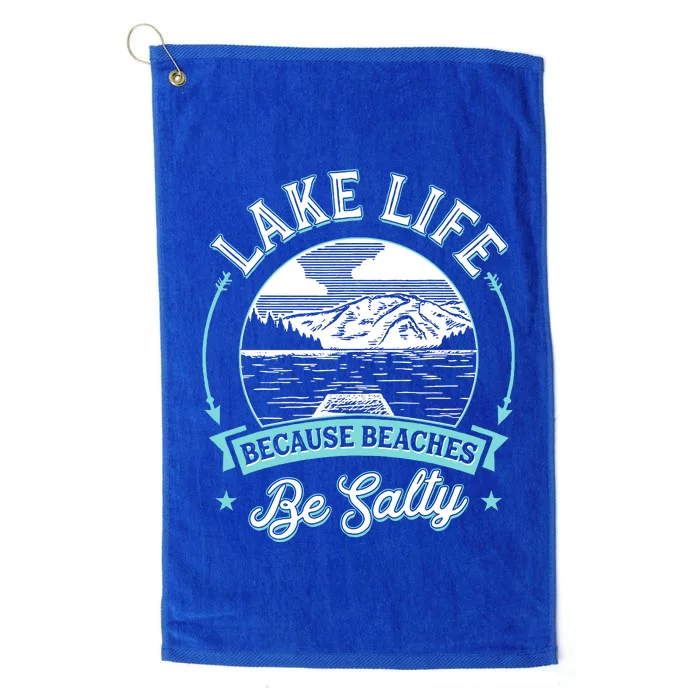 Vintage Lake Life Because Beaches Be Salty Platinum Collection Golf Towel