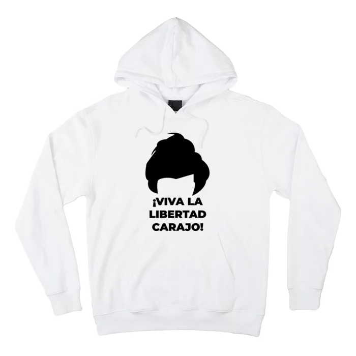 Viva La Libertad Carajo! Javier Milei Peluca Milei Hoodie