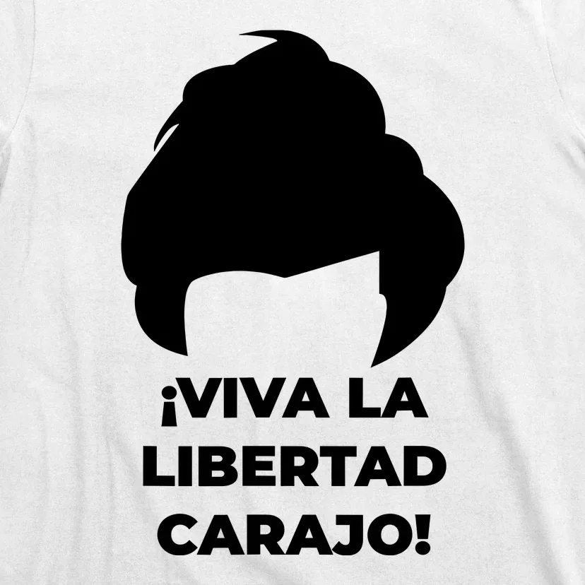 Viva La Libertad Carajo! Javier Milei Peluca Milei T-Shirt