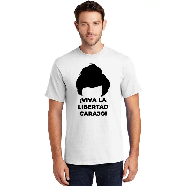 Viva La Libertad Carajo! Javier Milei Peluca Milei Tall T-Shirt