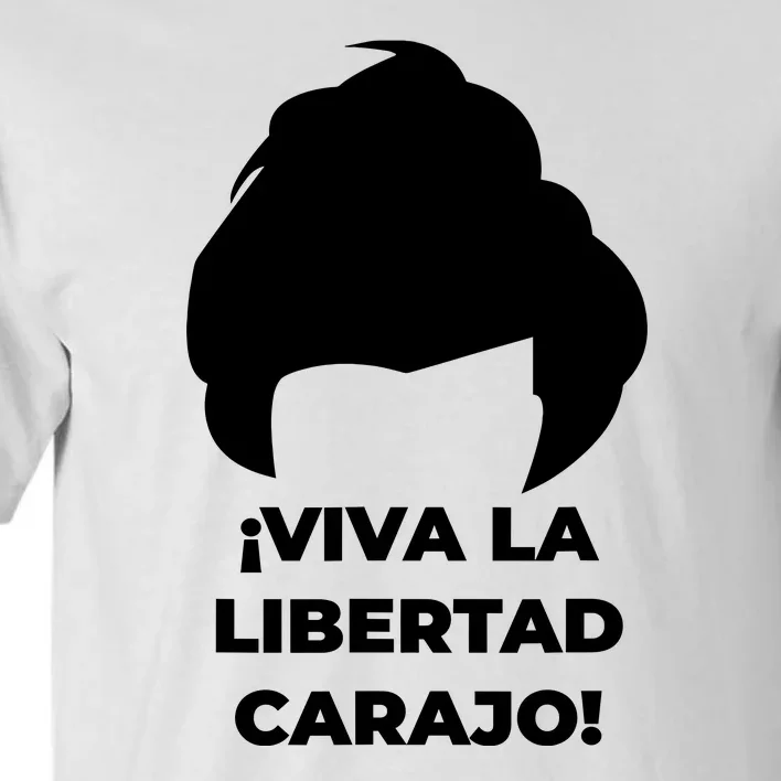 Viva La Libertad Carajo! Javier Milei Peluca Milei Tall T-Shirt