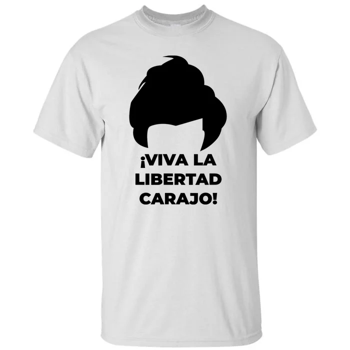 Viva La Libertad Carajo! Javier Milei Peluca Milei Tall T-Shirt