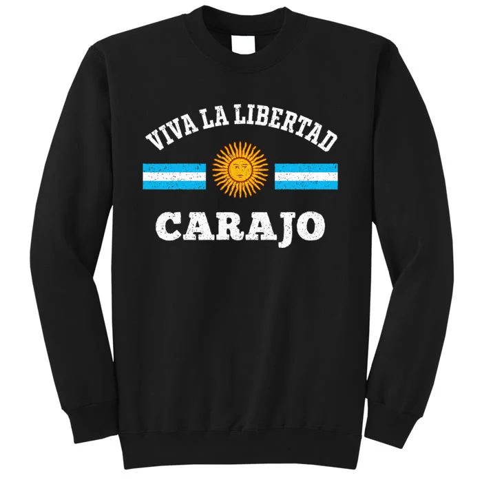 Viva La Libertad Carajo Javier Milei Presidente De Argentina Sweatshirt