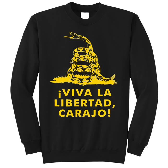 Viva La Libertad Carajo Milei Libertarian Ancap Liberty Tall Sweatshirt