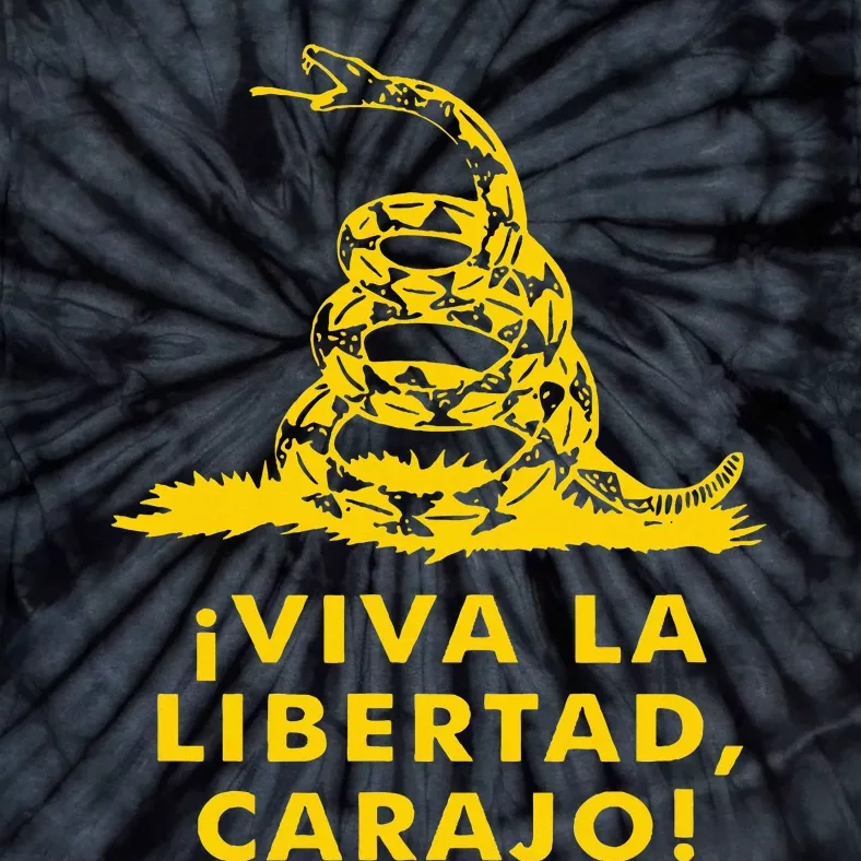 Viva La Libertad Carajo Milei Libertarian Ancap Liberty Tie-Dye T-Shirt