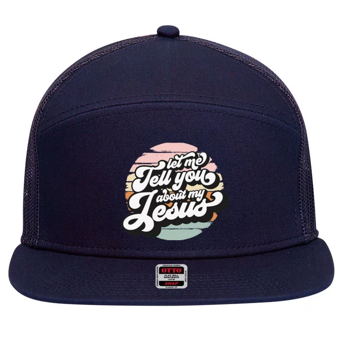 Vintage Let Me Tell You About My Jesus Christian Believers 7 Panel Mesh Trucker Snapback Hat