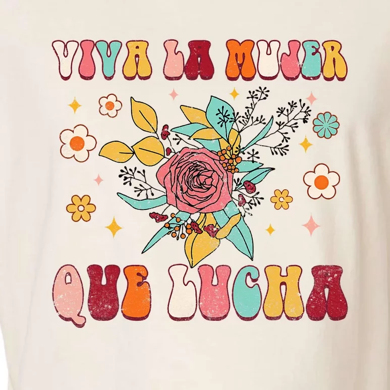 Viva La Mujer Que Lucha Latina Power Feminist Mexican Groovy Garment-Dyed Women's Muscle Tee