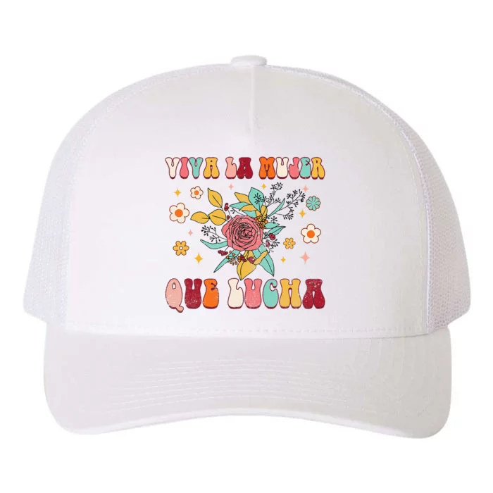 Viva La Mujer Que Lucha Latina Power Feminist Mexican Groovy Yupoong Adult 5-Panel Trucker Hat