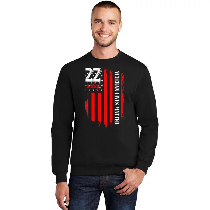 Veteran Lives Matter Suicide Awareness Ptsd Veteran 22 Day Tall Sweatshirt