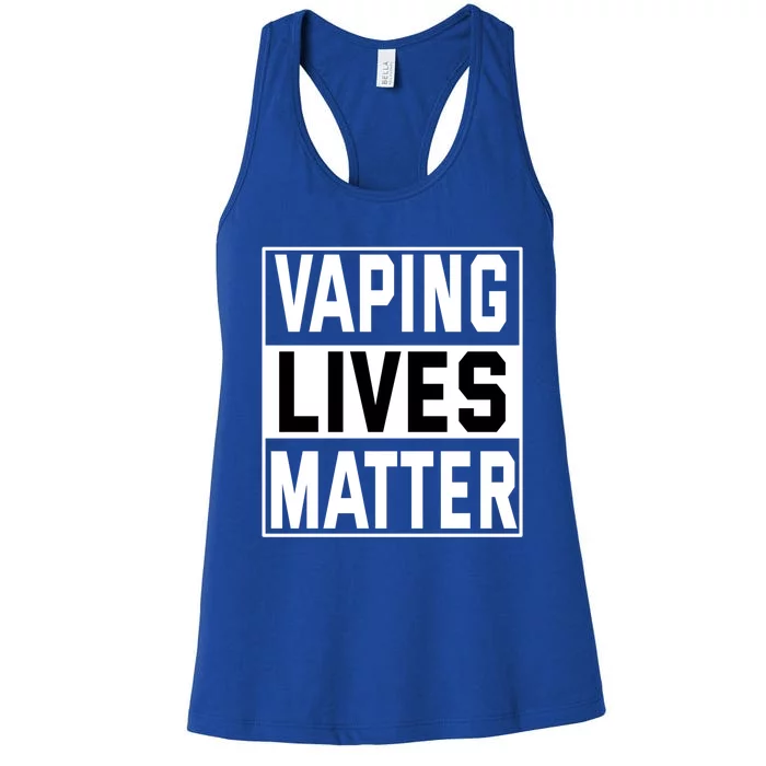 Vaping Lives Matter #Dont Ban Vaping Gift Women's Racerback Tank