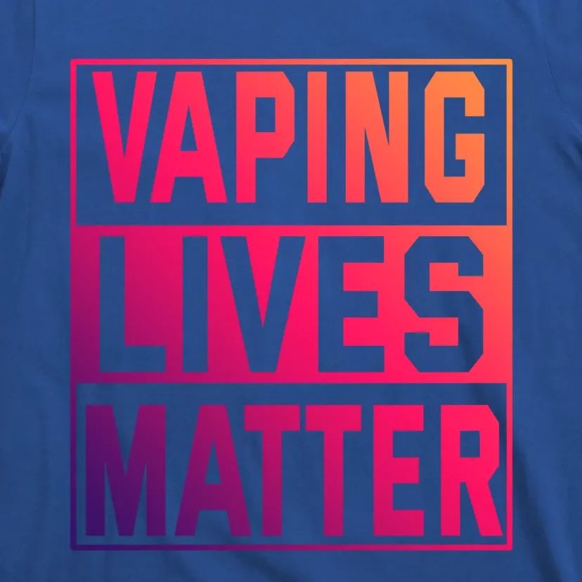 Vaping Lives Matter #Dont Ban Vaping Great Gift T-Shirt