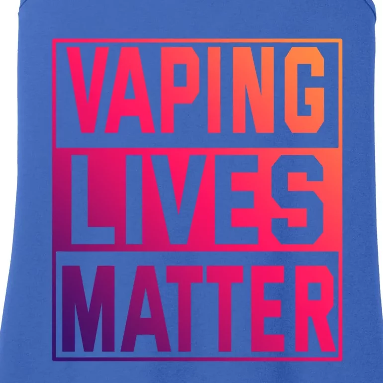 Vaping Lives Matter #Dont Ban Vaping Great Gift Ladies Essential Tank