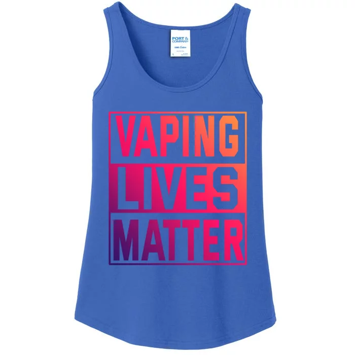 Vaping Lives Matter #Dont Ban Vaping Great Gift Ladies Essential Tank