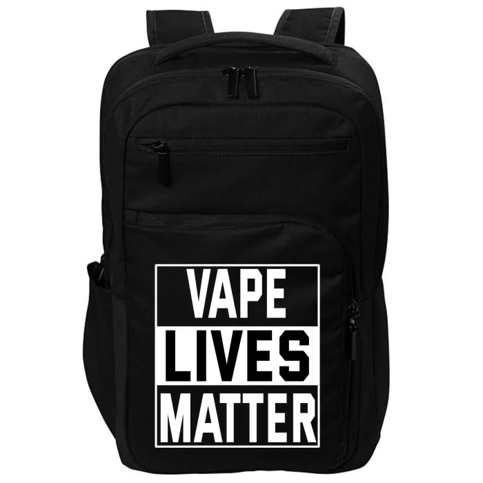 Vape Lives Matter #Dont Ban Vaping Funny Gift Impact Tech Backpack