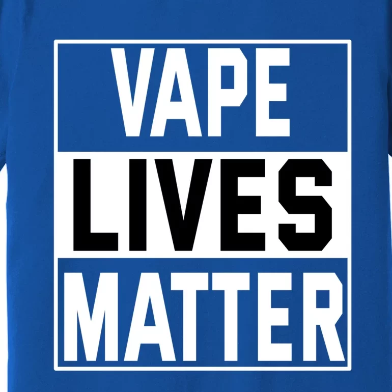 Vape Lives Matter #Dont Ban Vaping Funny Gift Premium T-Shirt