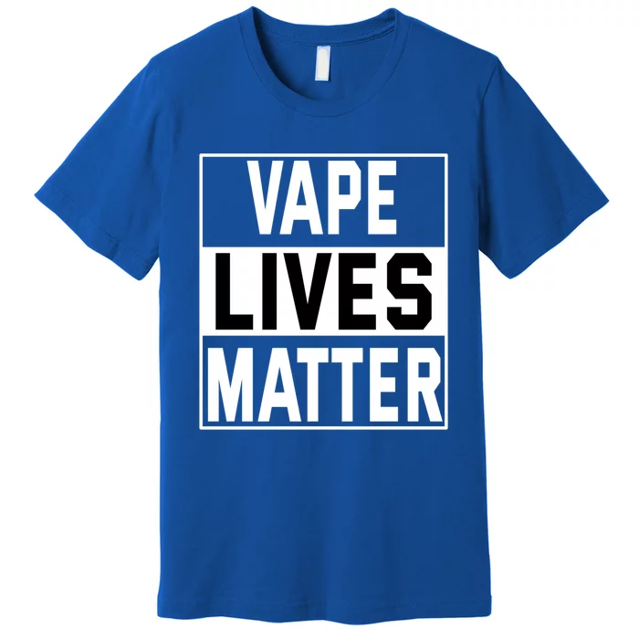 Vape Lives Matter #Dont Ban Vaping Funny Gift Premium T-Shirt