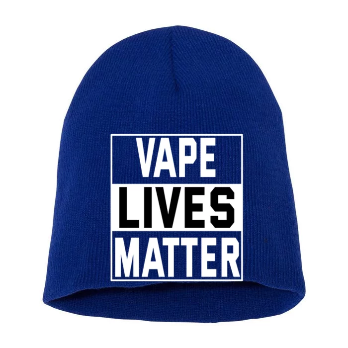 Vape Lives Matter #Dont Ban Vaping Funny Gift Short Acrylic Beanie