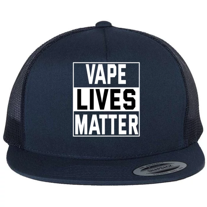 Vape Lives Matter #Dont Ban Vaping Funny Gift Flat Bill Trucker Hat