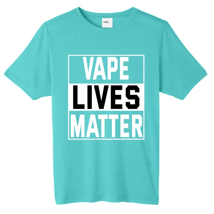 Vape Lives Matter #Dont Ban Vaping Funny Gift ChromaSoft Performance T-Shirt