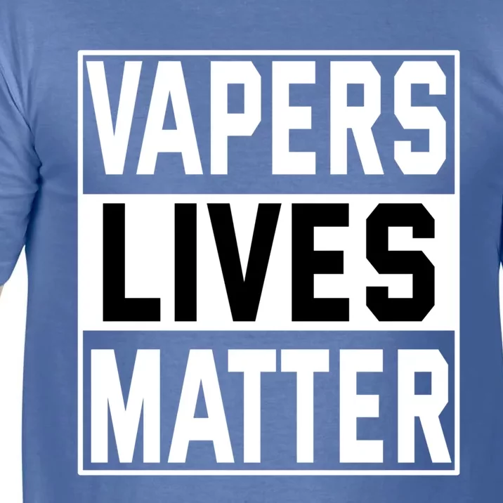 Vapers Lives Matter #Dont Ban Vaping Gift Comfort Colors T-Shirt