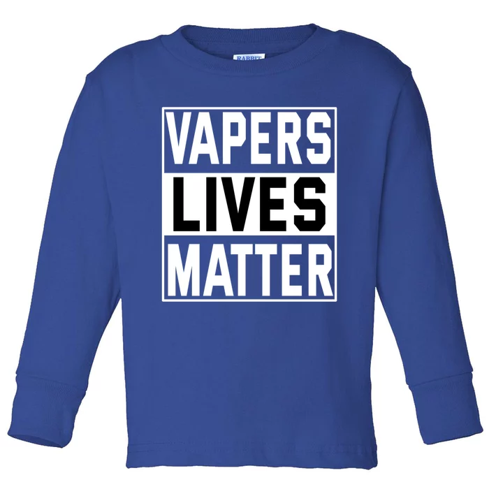 Vapers Lives Matter #Dont Ban Vaping Cool Gift Toddler Long Sleeve Shirt