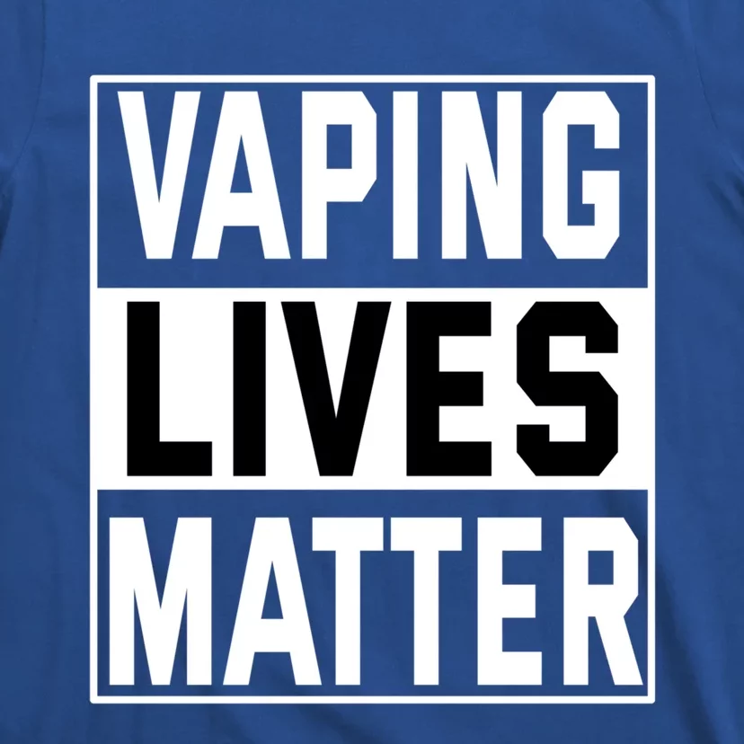 Vaping Lives Matter #Dont Ban Vaping Gift T-Shirt