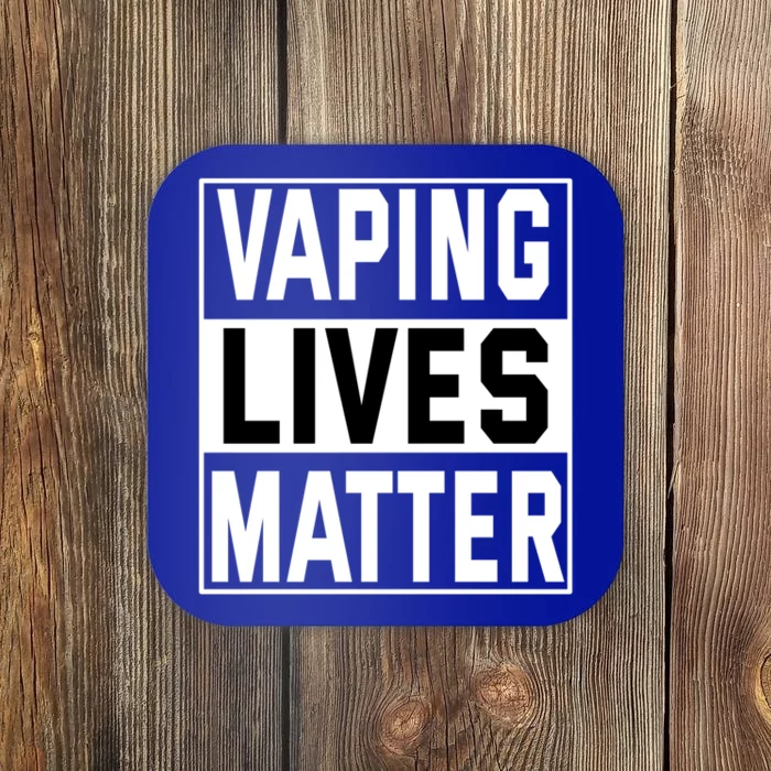 Vaping Lives Matter #Dont Ban Vaping Gift Coaster