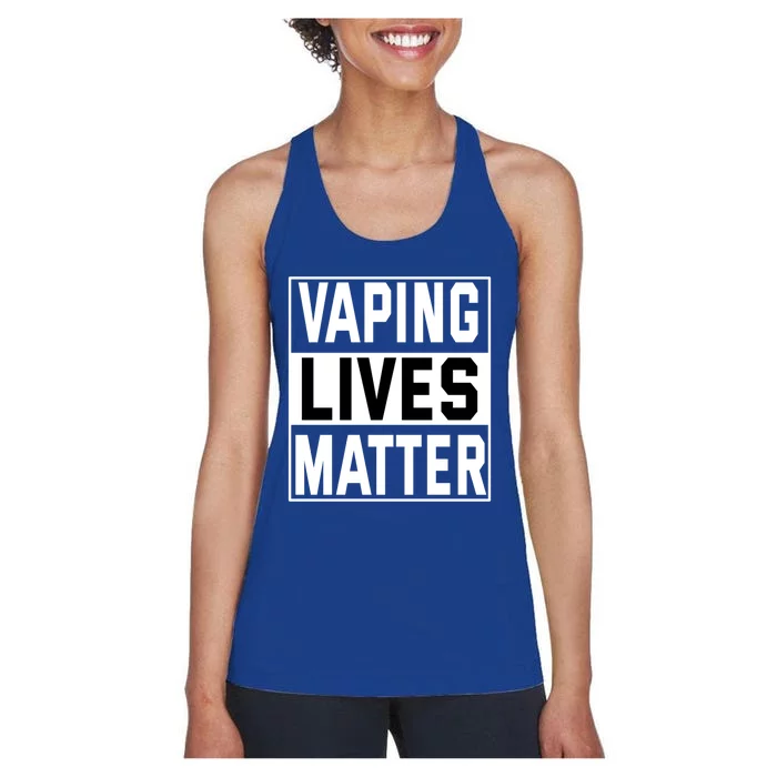 Vaping Lives Matter #Dont Ban Vaping Gift Women's Racerback Tank