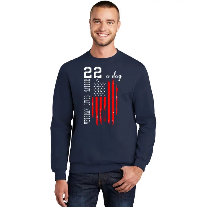 Veteran Lives Matter Suicide Awareness PTSD Veteran 22 Day Tall Sweatshirt