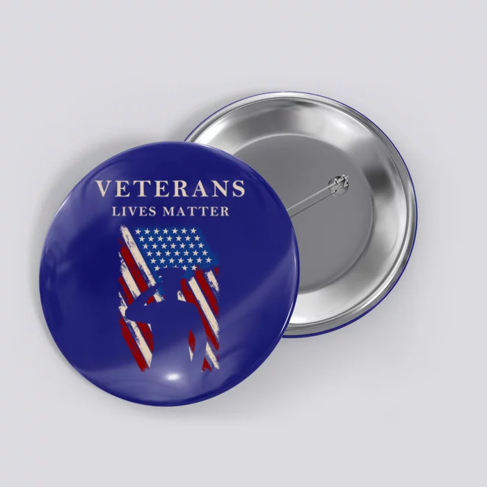 Veterans Lives Matter Veterans Day Gift Button