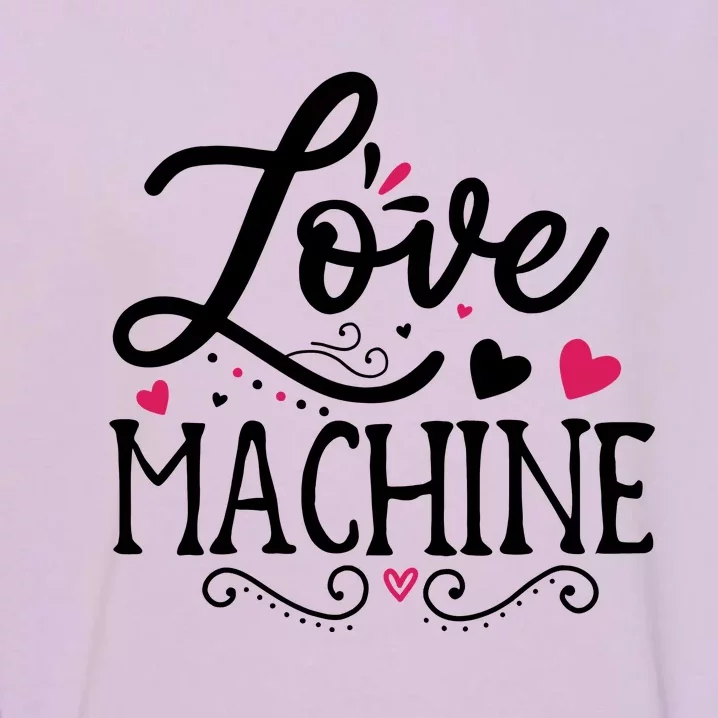 Valentine Love Machine Garment-Dyed Sweatshirt