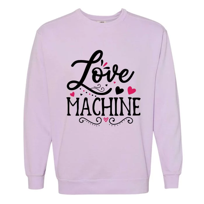 Valentine Love Machine Garment-Dyed Sweatshirt